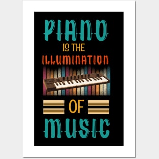 Piano is the Illumination of Music Posters and Art